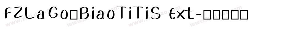 FZLaGouBiaoTiTiS Ext字体转换